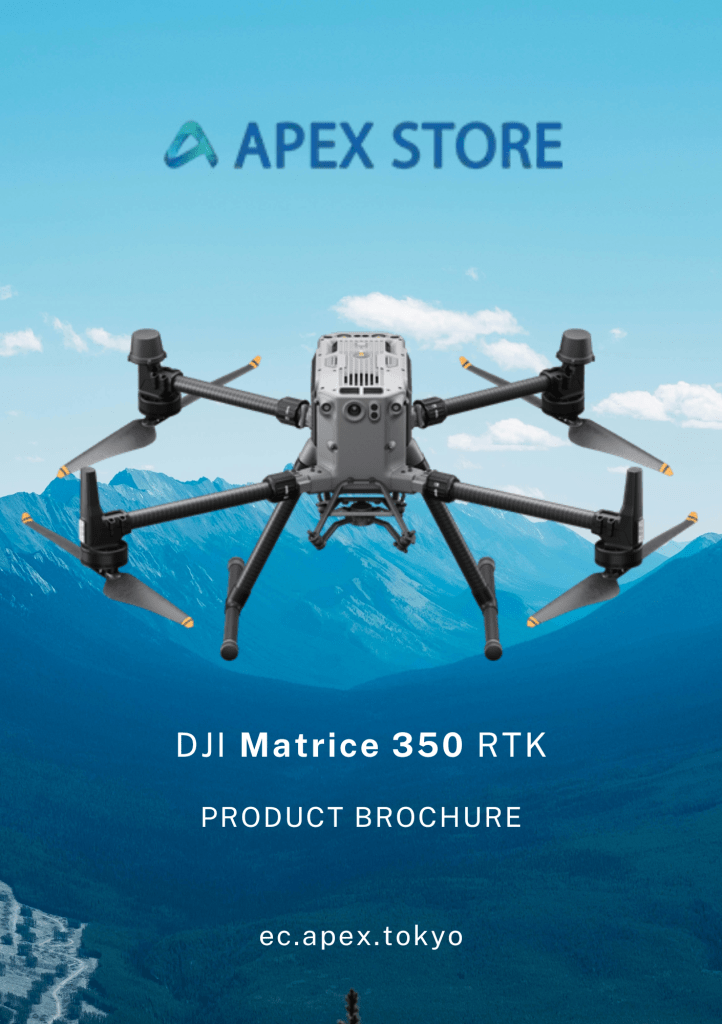 APEX Store - DJI Matrice 350 RTK - Product Brochure